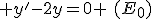  y'-2y=0 \,\,(E_0)