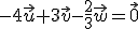 -4\vec{u}+3\vec{v}-\frac{2}{3}\vec{w}=\vec{0}