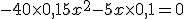 -40\times   0,1+5x^2-5x\times   0,1=0