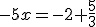 -5x=-2+\frac{5}{3}