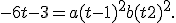 -6t-3 = a(t-1)^2 + b(t+2)^2.