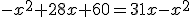 -x^2+28x+60=31x-x^2