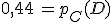 0,44\,=p_C(D)