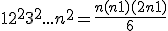 1 + 2^2 + 3^2 + ... + n^2 = \frac{n(n+1)(2n+1)}{6}