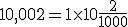 10,002=1\times   10+\frac{2}{1000}