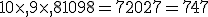 10\times  ,9\times  ,8+10+9+8=720+27=747