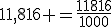 11,816 =\frac{11816}{1000}