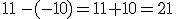 11\,-(-10)=11+10=21