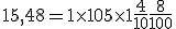 15,48=1\times   10+5\times   1+\frac{4}{10}+\frac{8}{100}