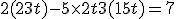 2(2+3t)-5\times   2t +3(1+5t) = 7