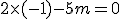 2\times   (-1)-5m=0