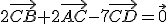 2\vec{CB}+2\vec{AC}-7\vec{CD}=\vec{0}