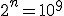 2^{n}=10^9