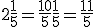 2 + \frac{1}{5} = \frac{10}{5} + \frac{1}{5} = \frac{11}{5}