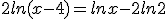 2ln(x-4)=lnx-2ln2