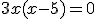 3x(x-5)=0