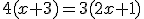 4(x+3)=3(2x+1)