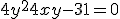 4y^2+4xy-31 = 0