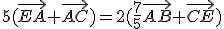 5(\vec{EA}+\vec{AC})=2(\frac{7}{5}\vec{AB}+\vec{CE})