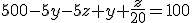 500-5y-5z+y+\frac{z}{20}=100