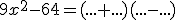 9x^2-64=(...+...)(...-...)