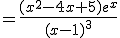 f''(x) =\frac{(x^2-4x+5)e^x}{(x-1)^3}