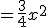 f(x) =\frac{3}{4}x^2 - 2x + 3