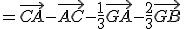 =\vec{CA}-\vec{AC}-\frac{1}{3}\vec{GA}-\frac{2}{3}\vec{GB}