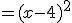 = (x - 4)^2