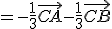 =-\frac{1}{3}\vec{CA}-\frac{1}{3}\vec{CB}