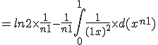 =ln2\times  \frac{1}{n+1}-\frac{1}{n+1}\int_{0}^{1}\frac{1}{(1+x)^2}\times   d(x^{n+1})