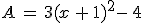 A\,=\,3(x\,+\,1)^2-\,4