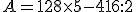 A = 12 + 8 \times   5 - 4 + 16 : 2