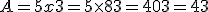 A = 5 x + 3=5\times   8+3=40+3=43
