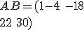 A+B= ( 1-4\,\,-1+8\\2+2\,\,3+0  )