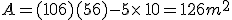 A=(10+6)(5+6)-5\times  \,10=126m^2