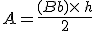 A=\frac{(B+b)\times  \,h}{2}