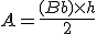 A=\frac{(B+b)\times   h}{2}