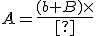 A=\frac{(b+B)\times h}{2}