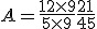 A=\frac{12\times  9}{5\times  9}+\frac{21}{45}