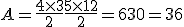 A=\frac{4\times   3}{2}+\frac{5\times   12}{2}=6+30=36