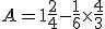 A=1+\frac{2}{4}-\frac{1}{6}\times   \frac{4}{3}