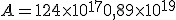 A=124\times   10^{17}+0,89\times   10^{19}