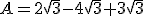 A=2\sqrt{3}-4\sqrt{3}+3\sqrt{3}