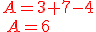 A=3+7-4\\{\color{DarkRed}\,A=6}