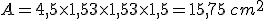 A=4,5\times   1,5+3\times   1,5+3\times   1,5=15,75\,cm^2