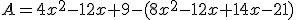 A=4x^2-12x+9-(8x^2-12x+14x-21)