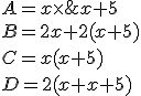 A=x\times x+5\\B=2x+2(x+5)\\C=x(x+5)\\D=2(x+x+5)