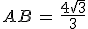 AB\,=\,\frac{4\sqrt{3}}{3}