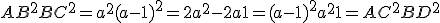 AB^2+BC^2 = a^2+(a-1)^2 = 2a^2-2a+1 = (a-1)^2 + a^2+1 = AC^2+BD^2